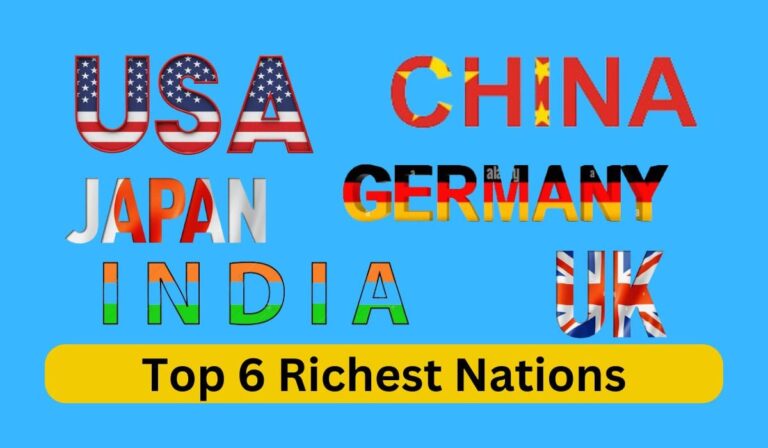 Top 6 Richest Nations